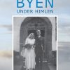 Byen Under Himlen - Niels Bredager - Bog