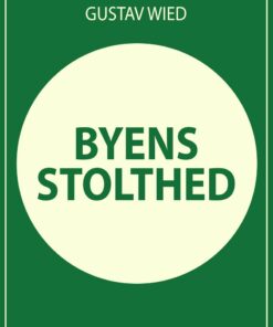 Byens Stolthed - Gustav Wied - Bog