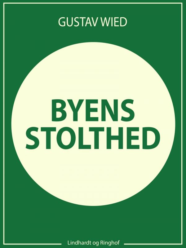 Byens Stolthed - Gustav Wied - Bog