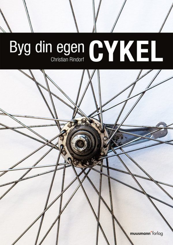 Byg Din Egen Cykel - Christian Rindorf - Bog