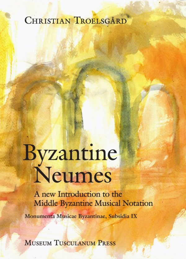 Byzantine Neumes - Christian Troelsgård - Bog