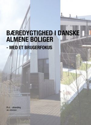 Bæredygtighed I Danske Almene Boliger - Med Et Brugerfokus - Jan Johansson - Bog