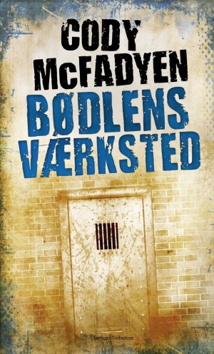 Bødlens Værksted - Cody Mcfadyen - Bog