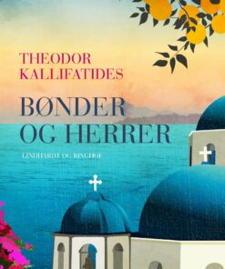 Bønder Og Herrer - Theodor Kallifatides - Bog