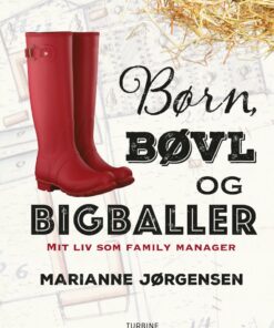 Børn, Bøvl Og Bigballer - Marianne Jørgensen - Bog