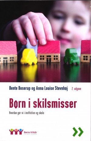 Børn I Skilsmisse - Bente Boserup - Bog