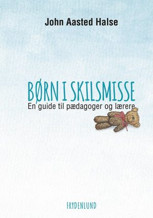 Børn I Skilsmisse - John Aasted Halse - Bog