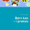 Børn Kan - I Praksis - Ben Furman - Bog