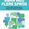 Børn Med Flere Sprog - Trine Kjær Krogh - Bog