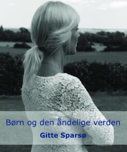 Børn Og Den åndelige Verden - Gitte Sparsø - Bog