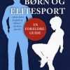 Børn Og Elitesport - Birgitte Dangaard - Bog