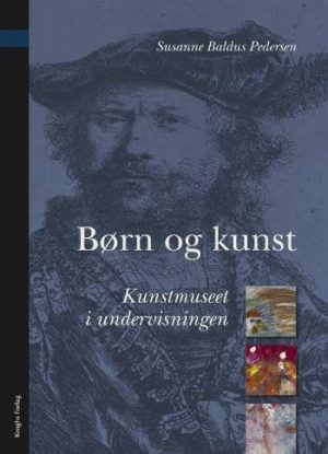 Børn Og Kunst - Susanne Baldus Pedersen - Bog