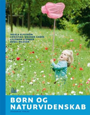 Børn Og Naturvidenskab - Ingela Elfström - Bog