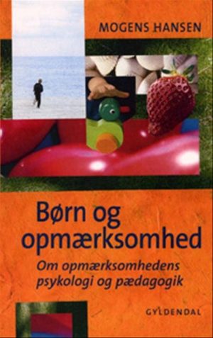 Børn Og Opmærksomhed - Mogens Hansen - Bog