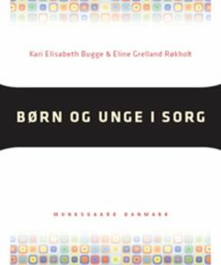 Børn Og Unge I Sorg - Kari Elisabeth Bugge - Bog
