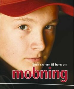 Børn Skriver Til Børn - Om Mobning - Birgit Madsen - Bog