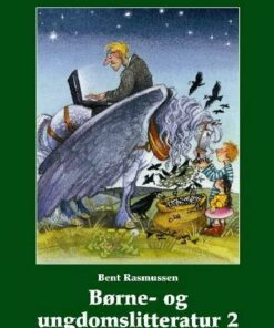 Børne- Og Ungdomslitteratur 2 - Bent Rasmussen - Bog