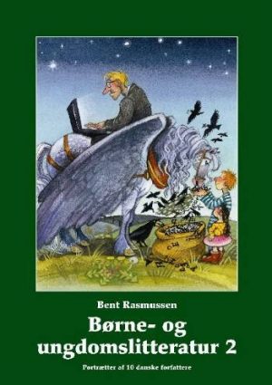 Børne- Og Ungdomslitteratur 2 - Bent Rasmussen - Bog