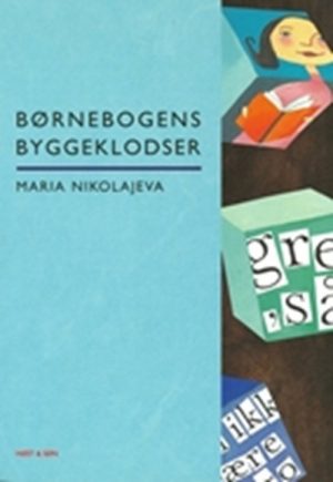 Børnebogens Byggeklodser - Maria Nikolajeva - Bog