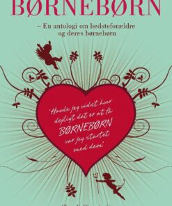 Børnebørn - en antologi om bedsteforældre og deres børnebørn (E-bog)