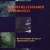 Børnefællesskaber Og Familieliv - Dorte Kousholt - Bog