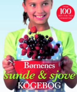 Børnenes Sunde & Sjove Kogebog (Bog)