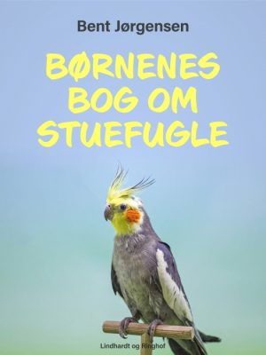 Børnenes bog om stuefugle (E-bog)