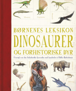 Børnenes leksikon dinosaurer og andre forhistoriske dyr (Bog)