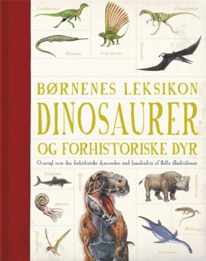 Børnenes leksikon dinosaurer og andre forhistoriske dyr (Bog)