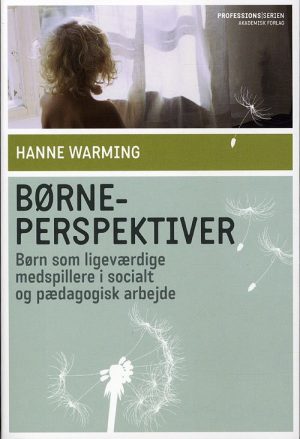 Børneperspektiver - Hanne Warming - Bog