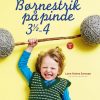 Børnestrik På Pinde 3,5-4 - Lene Holme Samsøe - Bog