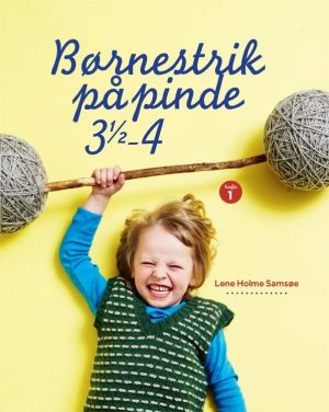 Børnestrik På Pinde 3,5-4 - Lene Holme Samsøe - Bog