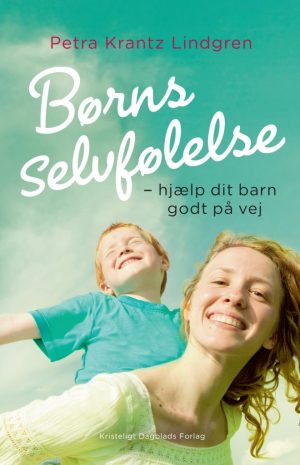 Børns Selvfølelse - Petra Krantz Lindgren - Bog