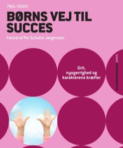 Børns Vej Til Succes - Paul Tough - Bog