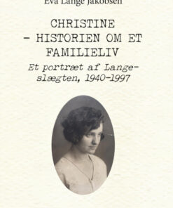 CHRISTINE - HISTORIEN OM ET FAMILIELIV (E-bog)