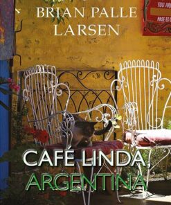 Café Linda, Argentina - Brian Palle Larsen - Bog