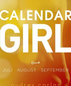 Calendar Girl 3: Juli-august-september - Audrey Carlan - Bog