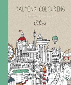 Calming Colouring Cities - Rosie Goodwin - Bog
