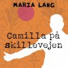 Camilla på skillevejen (E-bog)