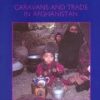 Caravans And Trade In Afghanistan - Birthe Frederiksen - Bog