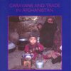 Caravans and trade in Afghanistan (Bog)