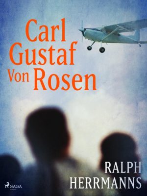 Carl Gustaf von Rosen (E-bog)