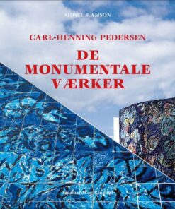 Carl-Henning Pedersen, De monumentale værker (Bog)