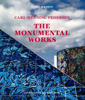 Carl-Henning Pedersen, The Monumental Works (Bog)