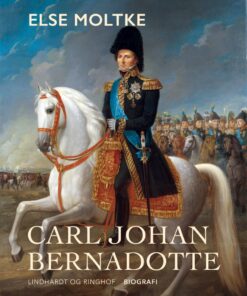 Carl Johan Bernadotte - Else Moltke - Bog