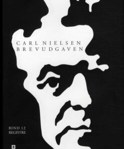 Carl Nielsen Brevudgaven 12 (registerbind) (Bog)