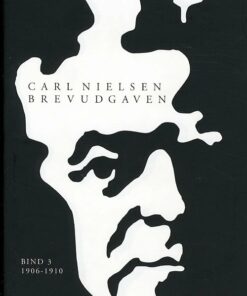 Carl Nielsen Brevudgaven 3 (1906-1910) - Carl Nielsen - Bog