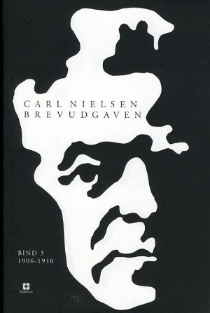 Carl Nielsen Brevudgaven 3 (1906-1910) - Carl Nielsen - Bog