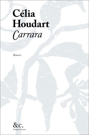 Carrara - Célia Houdart - Bog