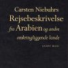 Carsten Niebuhrs Rejsebeskrivelse Fra Arabien Og Andre Omkringliggende Lande - Carsten Niebuhr - Bog